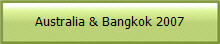 Australia & Bangkok 2007