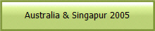 Australia & Singapur 2005