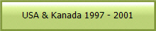 USA & Kanada 1997 - 2001