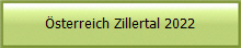 Österreich Zillertal 2022