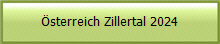 Österreich Zillertal 2024